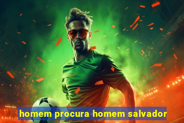 homem procura homem salvador